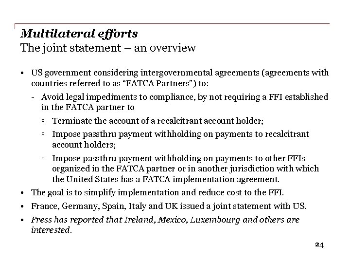 Multilateral efforts The joint statement – an overview • US government considering intergovernmental agreements