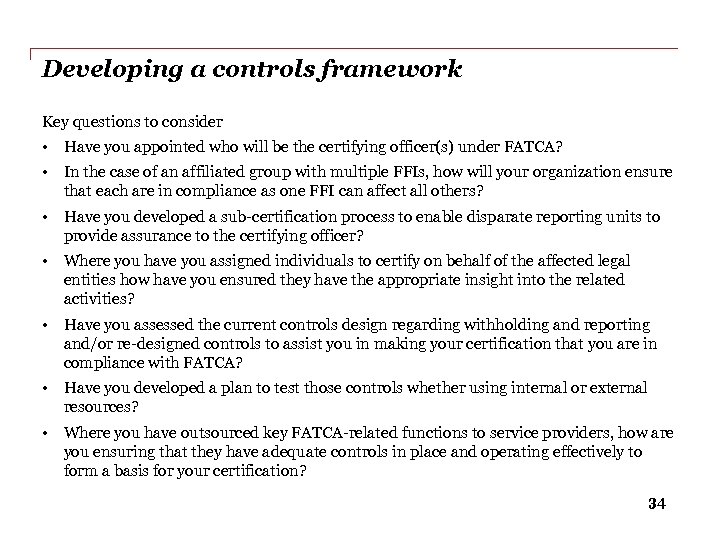 Developing a controls framework Key questions to consider • Have you appointed who will
