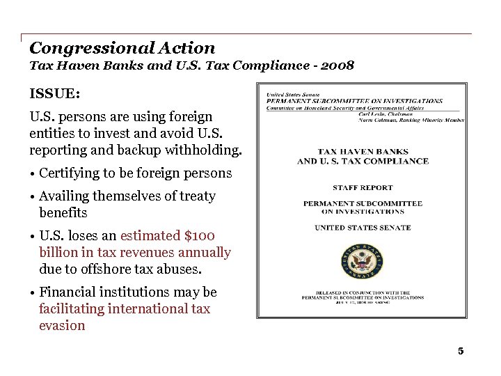 Congressional Action Tax Haven Banks and U. S. Tax Compliance - 2008 ISSUE: U.