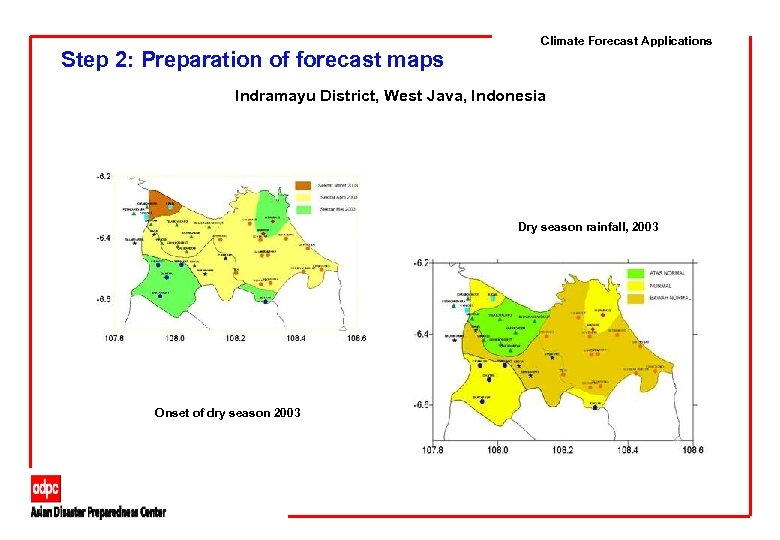 Step 2: Preparation of forecast maps Climate Forecast Applications Indramayu District, West Java, Indonesia