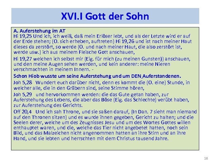 XVI. I Gott der Sohn A. Auferstehung im AT Hi 19, 25 Und ich,