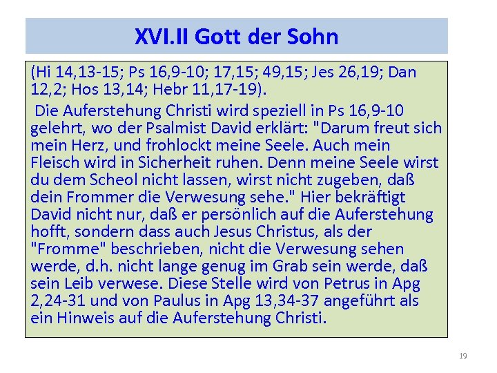 XVI. II Gott der Sohn (Hi 14, 13 -15; Ps 16, 9 -10; 17,