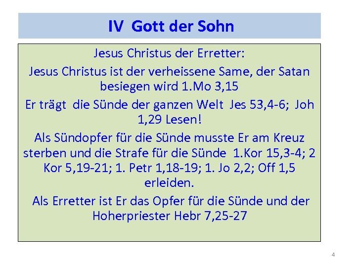 IV Gott der Sohn Jesus Christus der Erretter: Jesus Christus ist der verheissene Same,