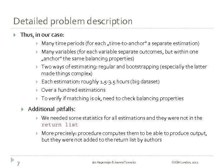 Detailed problem description Thus, in our case: Many time periods (for each „time-to-anchor” a