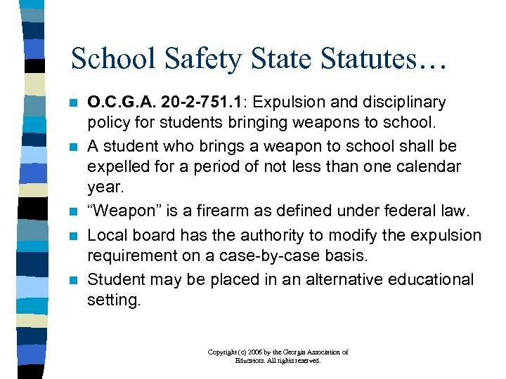 School Safety State Statutes… n n n O. C. G. A. 20 -2 -751.