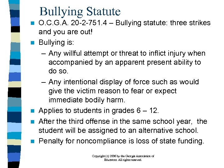 Bullying Statute n n n O. C. G. A. 20 -2 -751. 4 –