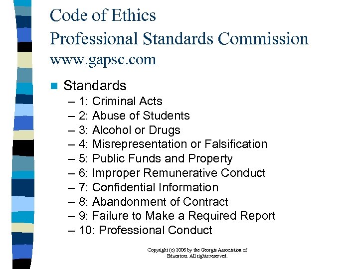 Code of Ethics Professional Standards Commission www. gapsc. com n Standards – – –