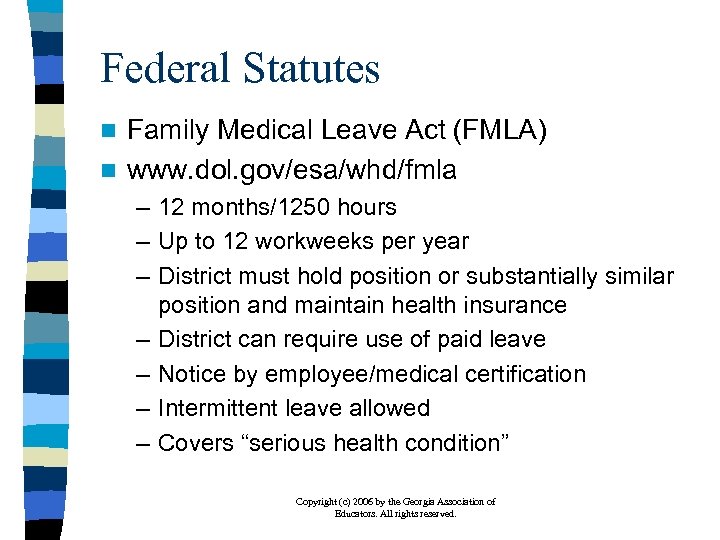 Federal Statutes Family Medical Leave Act (FMLA) n www. dol. gov/esa/whd/fmla n – 12