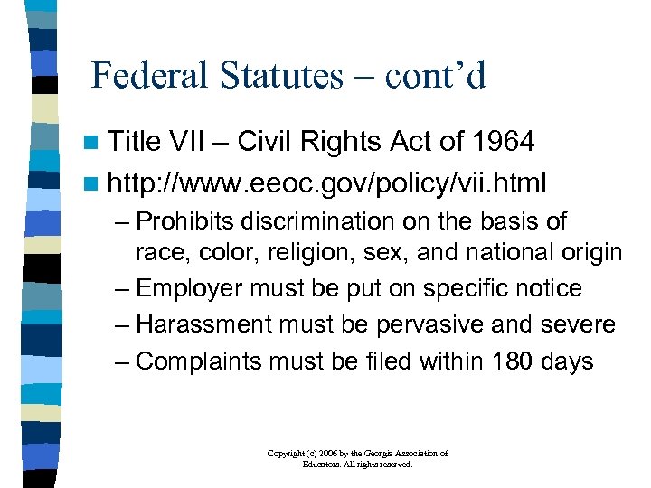 Federal Statutes – cont’d n Title VII – Civil Rights Act of 1964 n