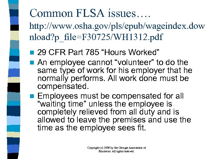 Common FLSA issues…. http: //www. osha. gov/pls/epub/wageindex. dow nload? p_file=F 30725/WH 1312. pdf 29