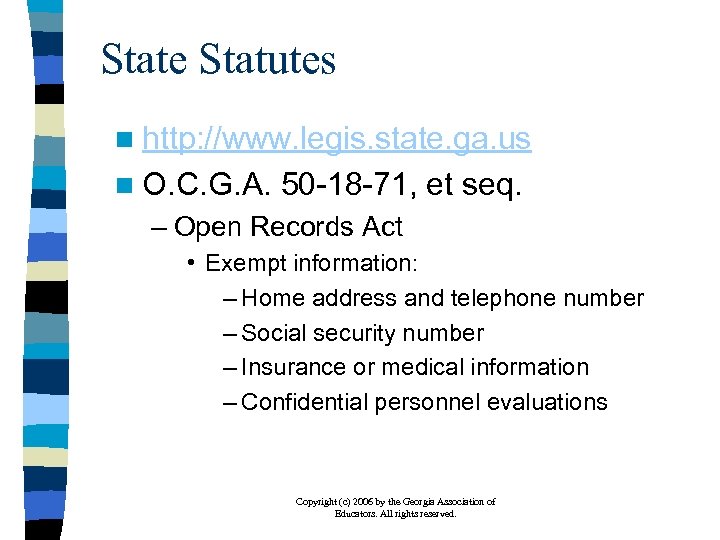 State Statutes n http: //www. legis. state. ga. us n O. C. G. A.