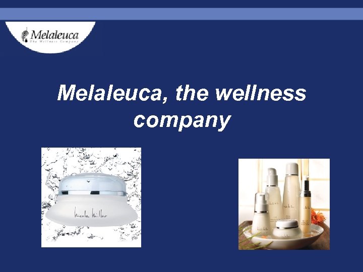 Melaleuca, the wellness company 