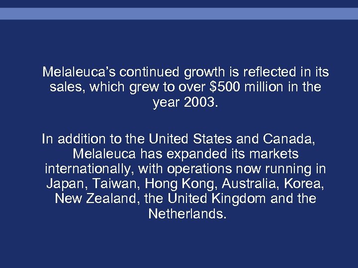 Melaleuca’s continued growth is reflected in its sales, which grew to over $500 million