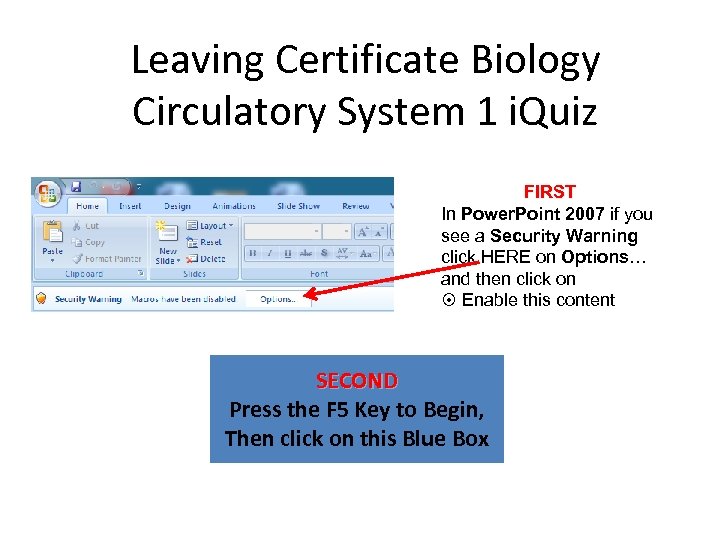 Leaving Certificate Biology Circulatory System 1 i. Quiz FIRST In Power. Point 2007 if
