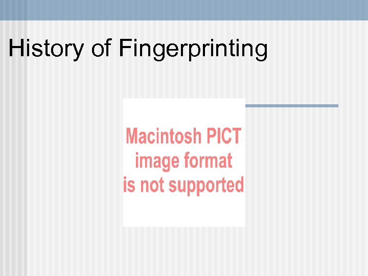 History of Fingerprinting 