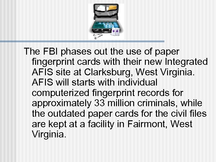 The FBI phases out the use of paper fingerprint cards with their new Integrated