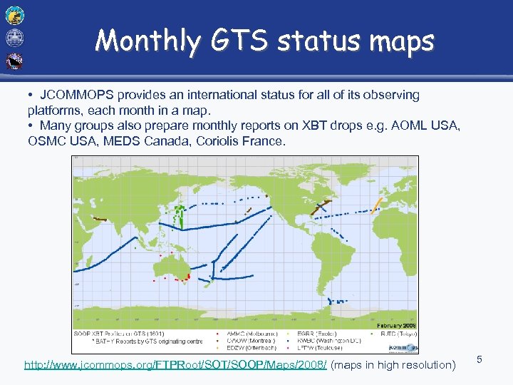 Monthly GTS status maps • JCOMMOPS provides an international status for all of its