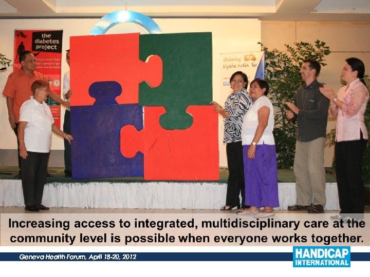 Geneva Health Forum, April 18 -20, 2012 