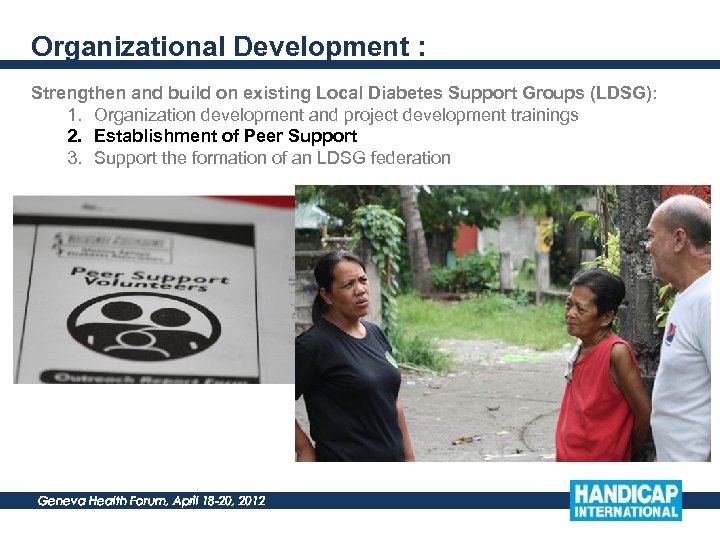 Organizational Development : Strengthen and build on existing Local Diabetes Support Groups (LDSG): 1.