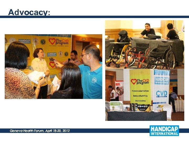Advocacy: Geneva Health Forum, April 18 -20, 2012 