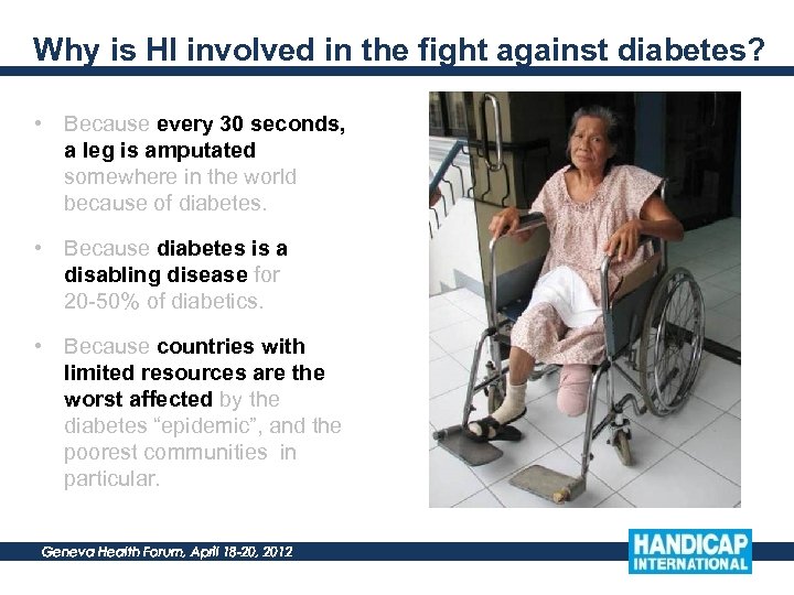Why is HI involved in the fight against diabetes? • Because every 30 seconds,