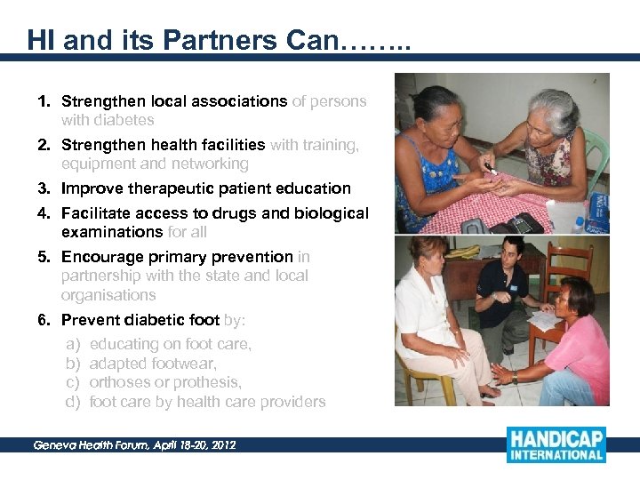 HI and its Partners Can……. . 1. Strengthen local associations of persons with diabetes
