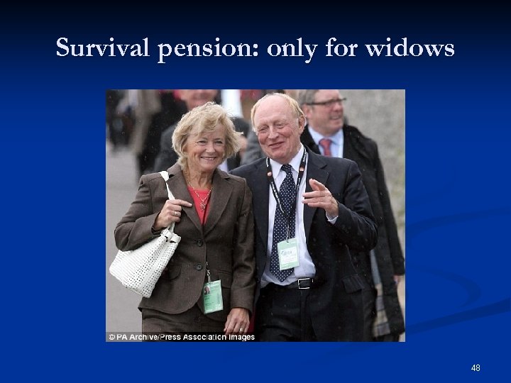 Survival pension: only for widows 48 