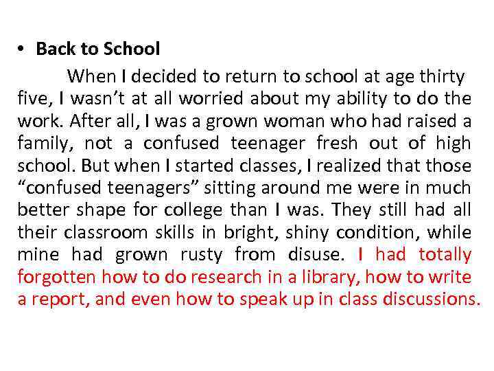  • Back to School When I decided to return to school at age