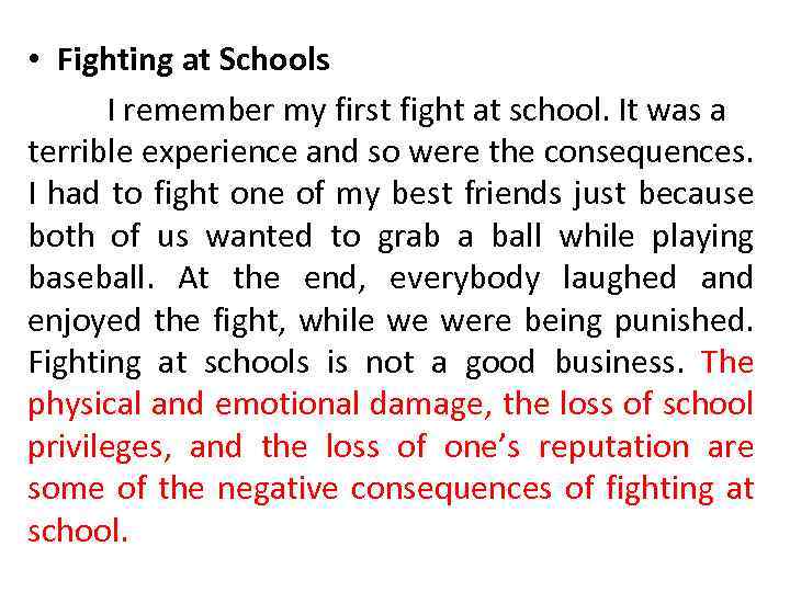  • Fighting at Schools I remember my first fight at school. It was