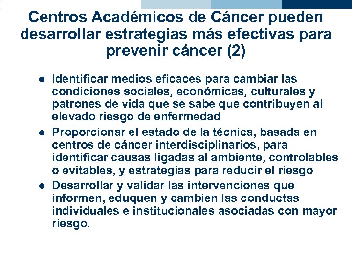 Centros Académicos de Cáncer pueden desarrollar estrategias más efectivas para prevenir cáncer (2) l