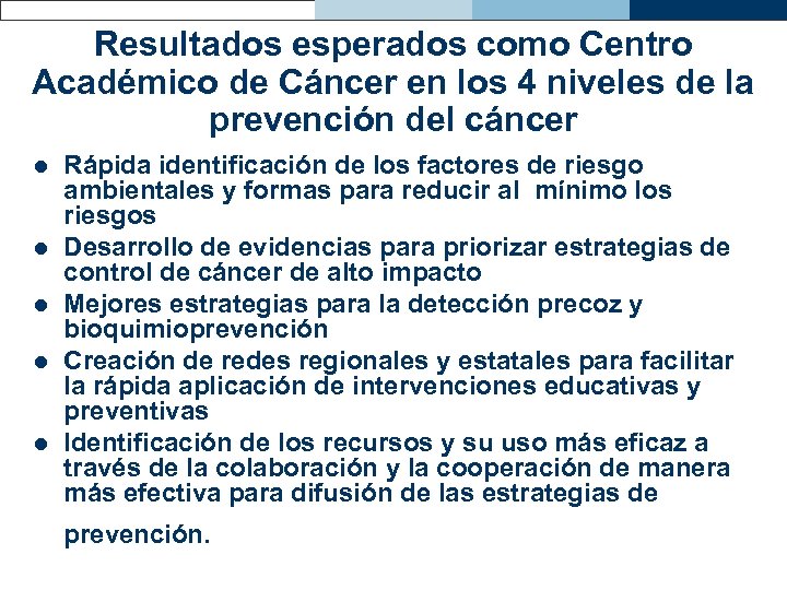 Resultados esperados como Centro Académico de Cáncer en los 4 niveles de la prevención