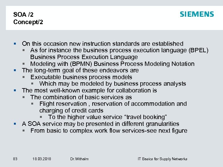 SOA /2 Concept/2 On this occasion new instruction standards are established As for instance