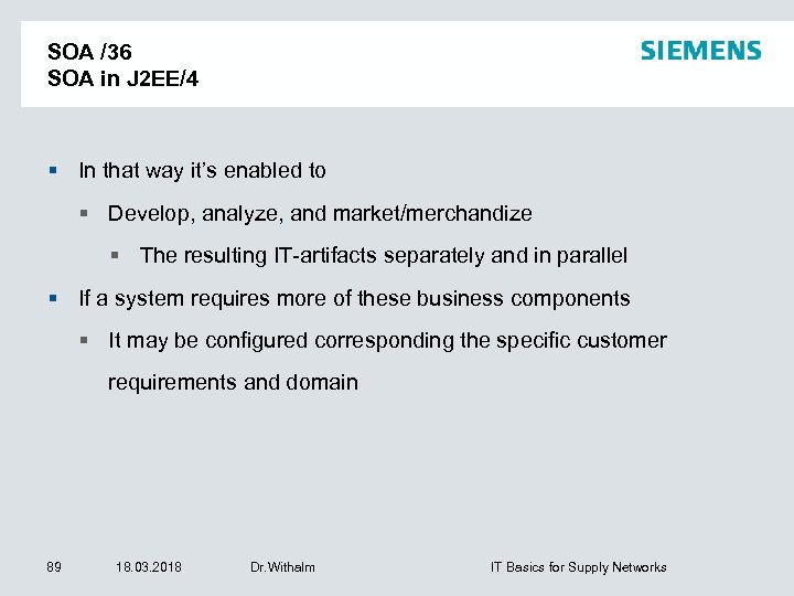 SOA /36 SOA in J 2 EE/4 In that way it’s enabled to Develop,