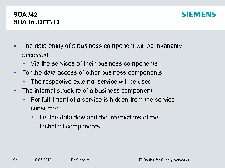 SOA /42 SOA in J 2 EE/10 The data entity of a business component