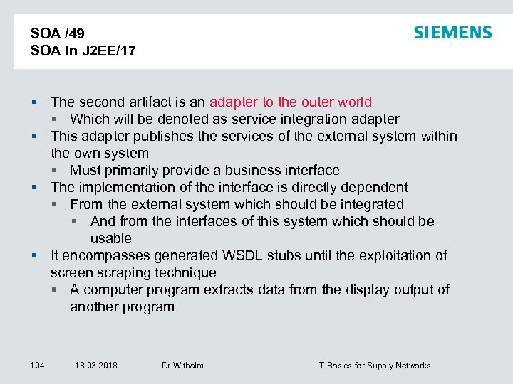 SOA /49 SOA in J 2 EE/17 The second artifact is an adapter to