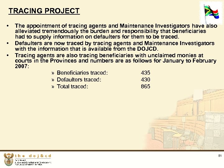 TRACING PROJECT • • • The appointment of tracing agents and Maintenance Investigators have