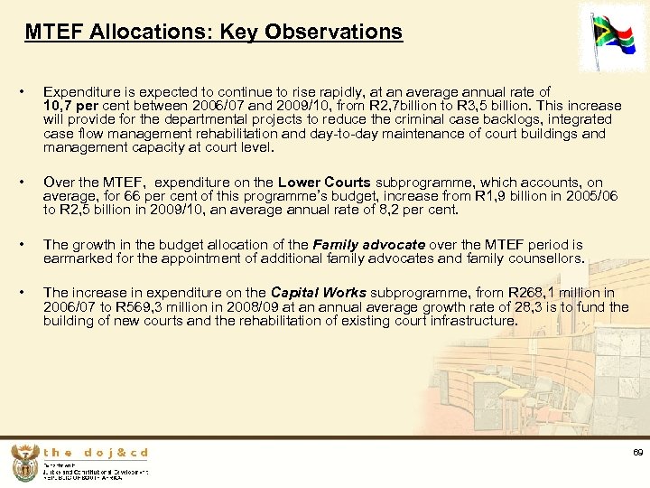 MTEF Allocations: Key Observations • Expenditure is expected to continue to rise rapidly, at