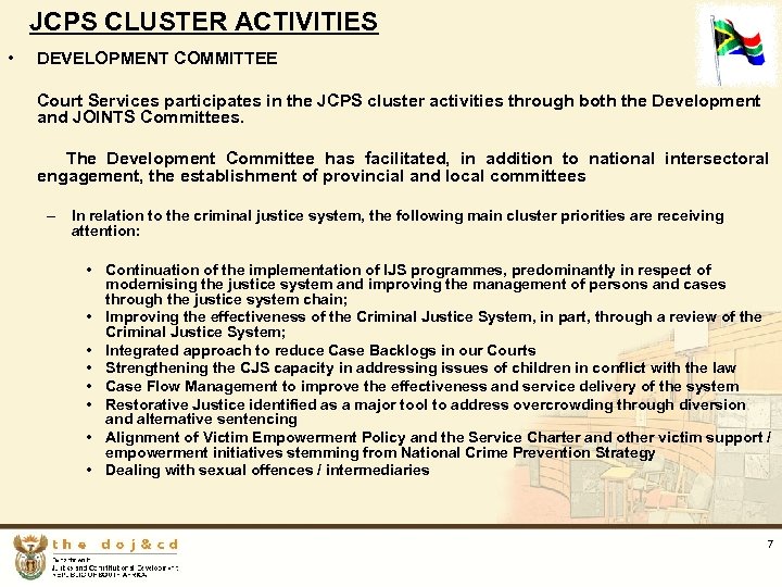 JCPS CLUSTER ACTIVITIES • DEVELOPMENT COMMITTEE Court Services participates in the JCPS cluster activities