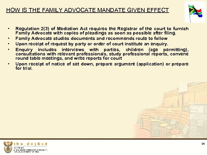 HOW IS THE FAMILY ADVOCATE MANDATE GIVEN EFFECT • • • Regulation 2(3) of