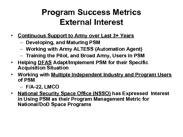 Program Success Metrics External Interest • Continuous Support to Army over Last 3+ Years