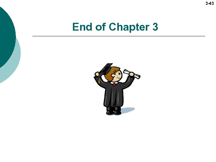 3 -43 End of Chapter 3 