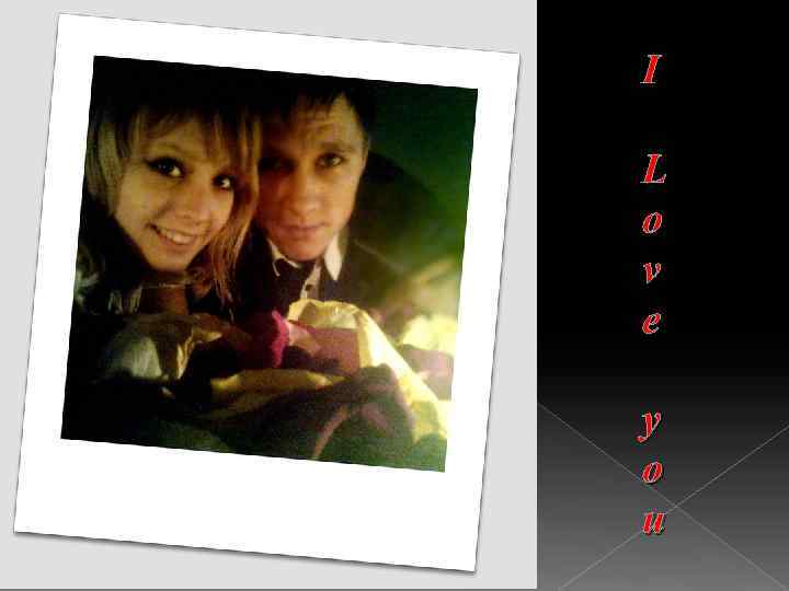 I L o v e y o u 
