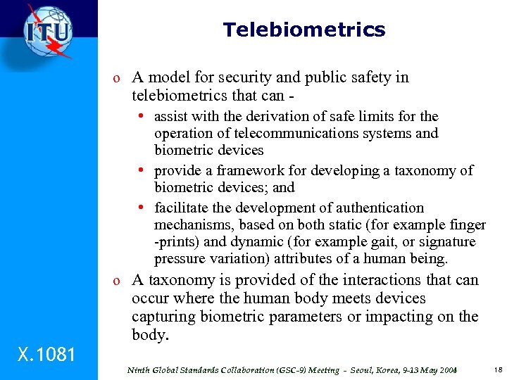 Telebiometrics o A model for security and public safety in telebiometrics that can -
