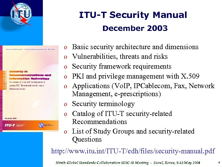 ITU-T Security Manual December 2003 Basic security architecture and dimensions Vulnerabilities, threats and risks