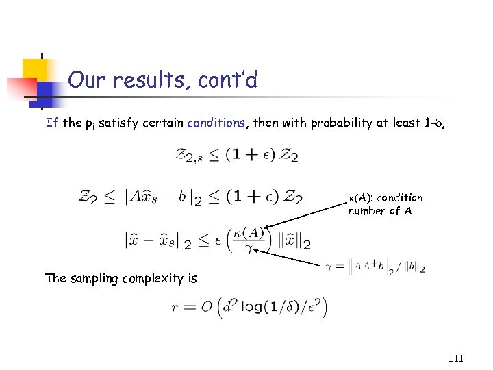 Our results, cont’d If the pi satisfy certain conditions, then with probability at least