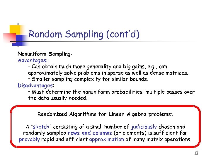 Random Sampling (cont’d) Nonuniform Sampling: Advantages: • Can obtain much more generality and big