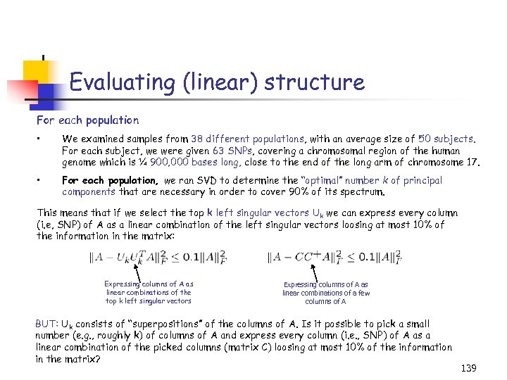 Evaluating (linear) structure For each population • We examined samples from 38 different populations,