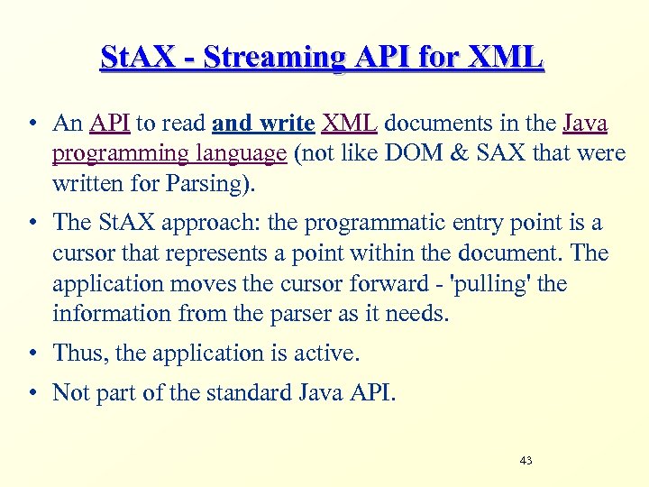 St. AX - Streaming API for XML • An API to read and write