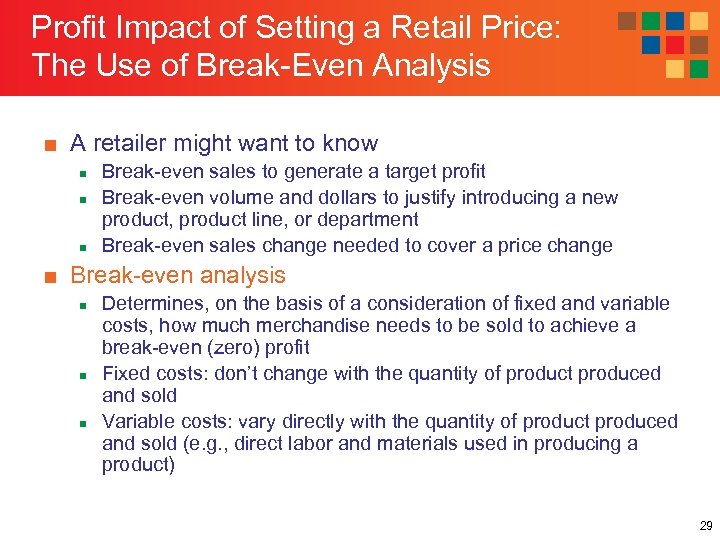 Profit Impact of Setting a Retail Price: The Use of Break-Even Analysis ■ A