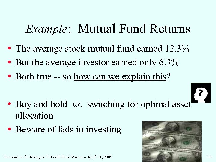 Example: Mutual Fund Returns • The average stock mutual fund earned 12. 3% •